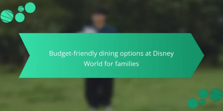 Budget-friendly dining options at Disney World for families