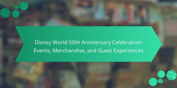 Disney World 50th Anniversary Celebration: Events, Merchandise, and Guest Experiences