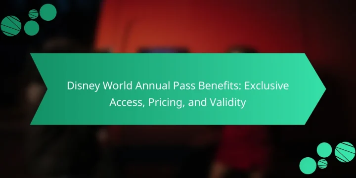 Disney World Annual Pass Benefits: Exclusive Access, Pricing, and Validity
