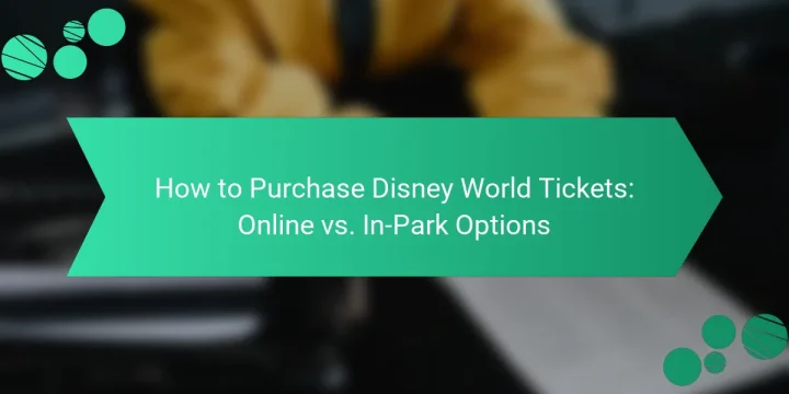How to Purchase Disney World Tickets: Online vs. In-Park Options