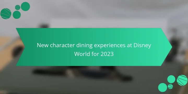 New character dining experiences at Disney World for 2023
