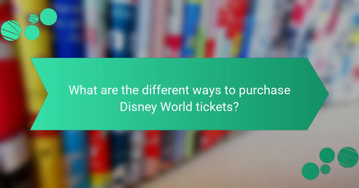 What are the different ways to purchase Disney World tickets?