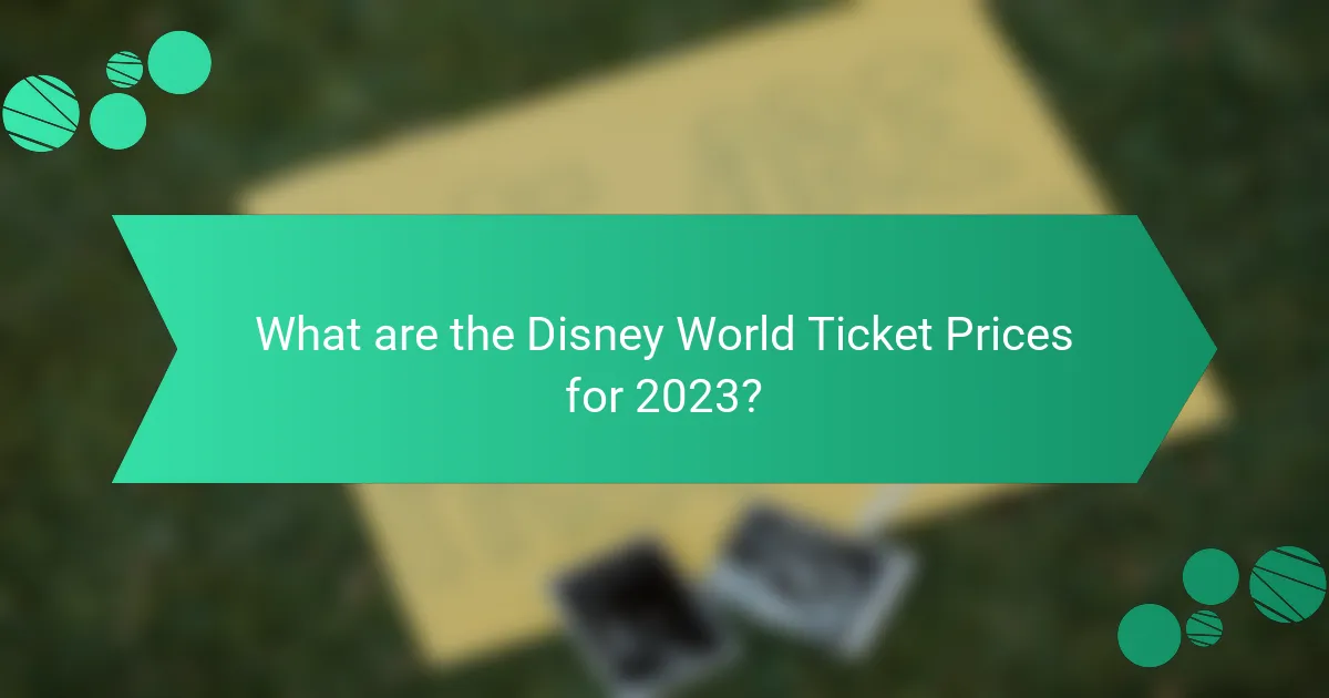 What are the Disney World Ticket Prices for 2023?
