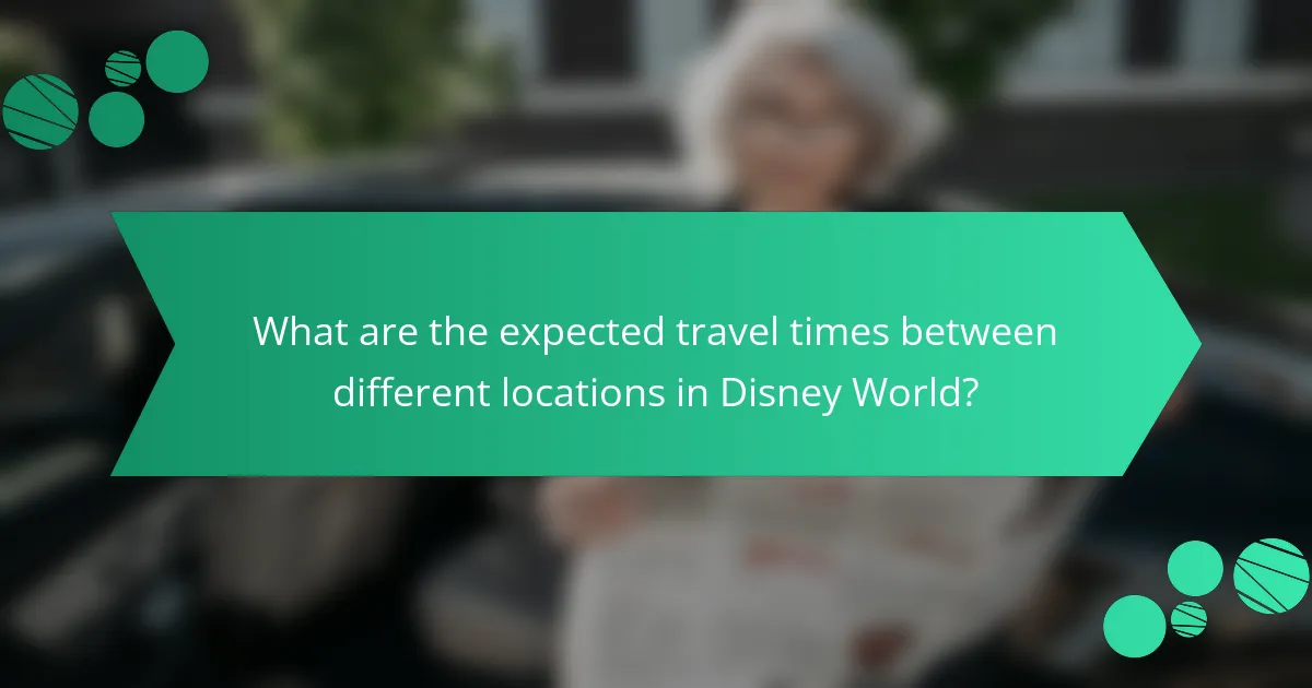 What are the expected travel times between different locations in Disney World?