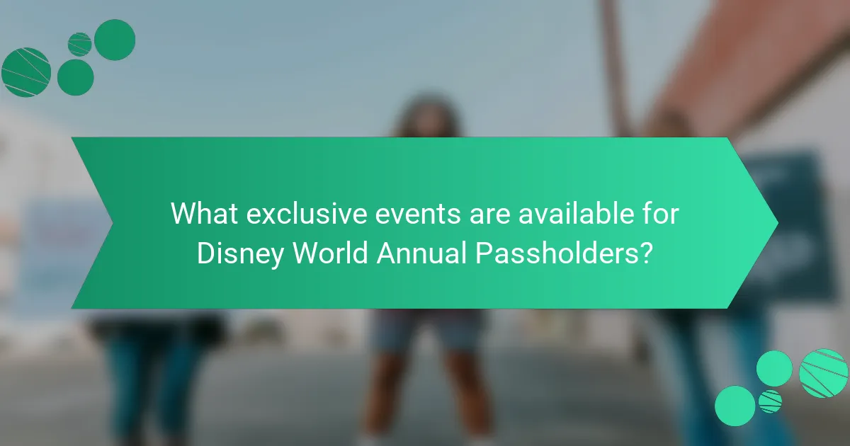 What exclusive events are available for Disney World Annual Passholders?