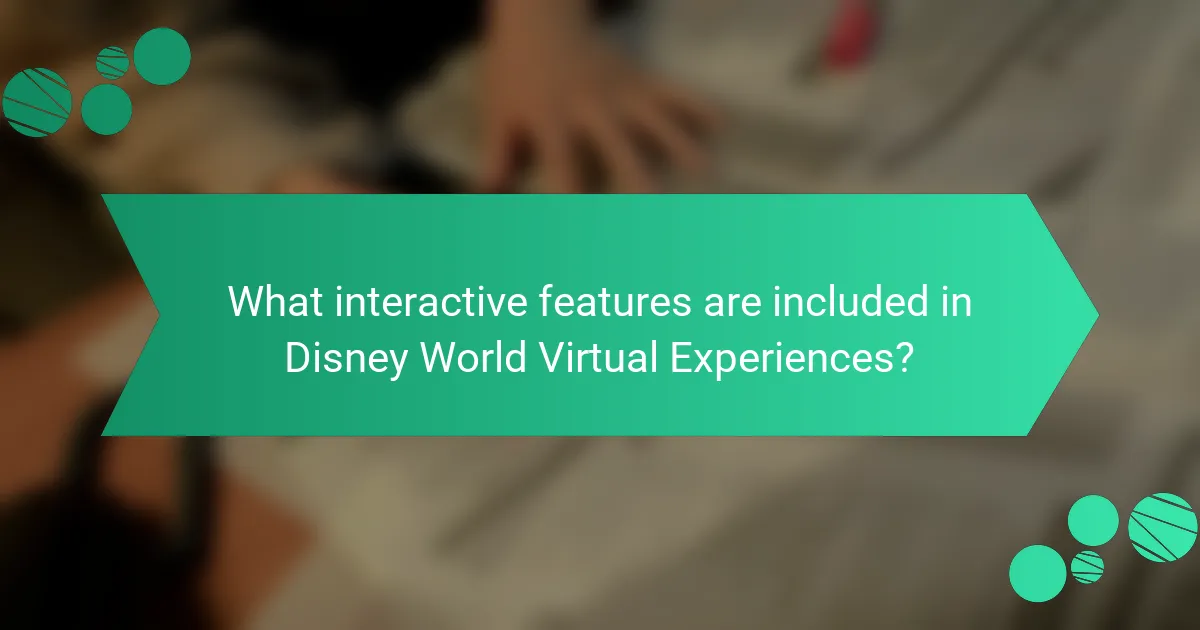 What interactive features are included in Disney World Virtual Experiences?