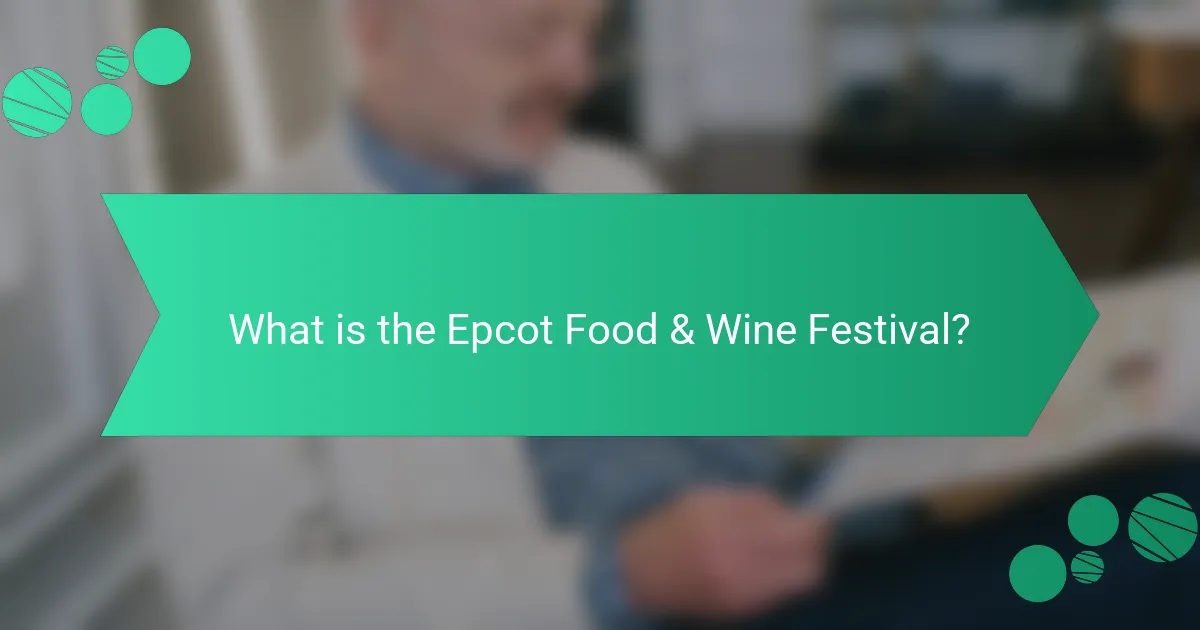What is the Epcot Food & Wine Festival?