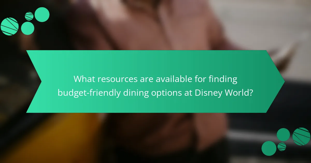 What resources are available for finding budget-friendly dining options at Disney World?