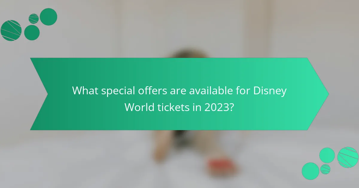 What special offers are available for Disney World tickets in 2023?